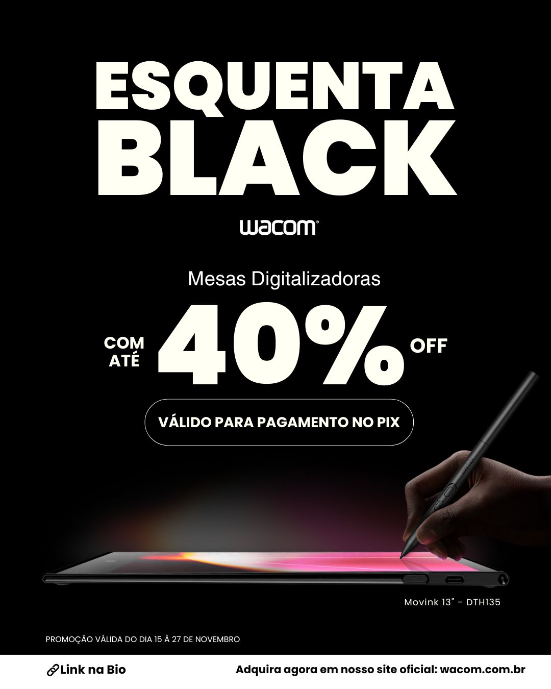 🔥 Esquenta Black Wacom Chegou: Prepare-se Para um Upgrade Criativo Imediato!