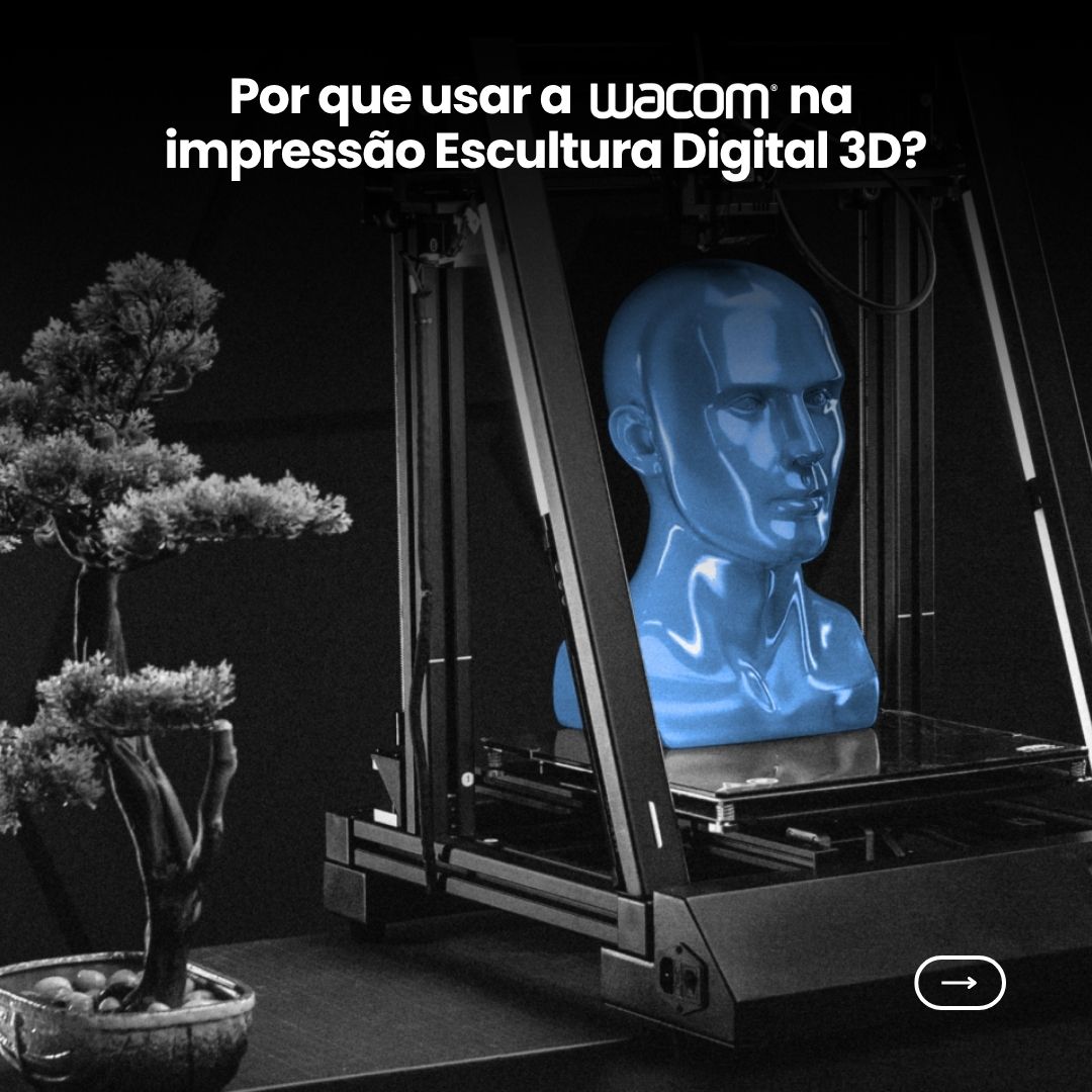 Como a Wacom otimiza o processo de Escultura Digital 3D e Impressão